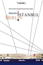 Cicek Bacik, Cagla Ilk, Mario Pschera - Intercity Istanbul-Berlin