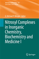 Michael P Mingos, D Michael P Mingos, D. Michael P. Mingos, David M. P. Mingos - Nitrosyl Complexes in Inorganic Chemistry, Biochemistry and Medicine I