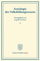Leopol von Wiese, Leopold von Wiese, Leopold  von Wiese, Leopold Von Wiese - Soziologie des Volksbildungswesens.