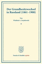 Wladimir v Swjatlowski, Wladimir v. Swjatlowski - Der Grundbesitzwechsel in Russland (1861 - 1908 ).