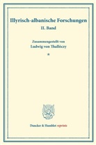 Ludwig von Thallóczy, Ludwig von Thallóczy, Ludwi von Thallóczy, Ludwig von Thallóczy - Illyrisch-albanische Forschungen.