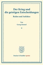 Georg Simmel - Der Krieg und die geistigen Entscheidungen.
