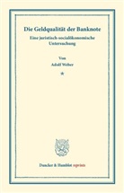 Adolf Weber - Die Geldqualität der Banknote.