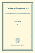 Adolf Wach - Der Feststellungsanspruch.