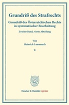 Heinrich Lammasch, August Finger, Ott Frankl, Otto Frankl, Dominik Ullmann - Grundriß des Strafrechts.