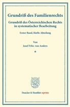 Josef Frhr von Anders, Josef Frhr. von Anders, Augus Finger, August Finger, Ott Frankl, Otto Frankl... - Grundriß des Familienrechts.