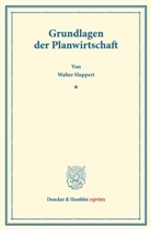 Walter Huppert - Grundlagen der Planwirtschaft.