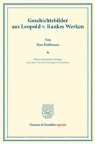 Ma Hoffmann, Max Hoffmann - Geschichtsbilder aus Leopold v. Rankes Werken.