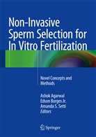 Ashok Agarwal, Edson Borges, Jr. Borges, Edso Borges Jr, Edson Borges Jr, Edson Borges Jr.... - Non-Invasive Sperm Selection for In Vitro Fertilization