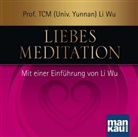 Li Wu, Li (Prof. TCM (Univ. Yunnan)) Wu - Liebesmeditation, 1 Audio-CD (Hörbuch)