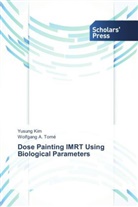Yusun Kim, Yusung Kim, Wolfgang A Tomé, Wolfgang A. Tomé - Dose Painting IMRT Using Biological Parameters