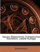 Anonymous - Neues Allgemeines Schlesisches Kochbuch, zweite Auflage