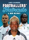 James Chambers, Cris Freddi - Footballer's Haircuts