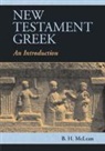 B H McLean, B. H. McLean, B. H. (University of Toronto) Mclean - New Testament Greek