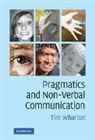 Tim Wharton, Tim (University College London) Wharton, Timothy Wharton, Wharton Tim - Pragmatics and Non-Verbal Communication