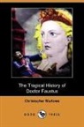 Christopher Marlowe, Rev Alexander Dyce - The Tragical History of Doctor Faustus (