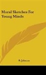 R. Johnson - Moral Sketches for Young Minds