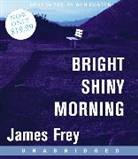 James Frey, Ben Foster, James Frey - Bright Shiny Morning CD (Hörbuch)