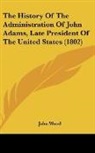 John Wood - The History of the Administration of Joh