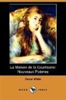 Oscar Wilde - La Maison De La Courtisane: Nouveaux Poe