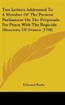 Edmund Burke - Two Letters Addressed to a Member of the