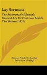Samuel Ta Coleridge, Samuel Taylor Coleridge, Derwent Coleridge - Lay Sermons: The Statesman's Manual; Ble