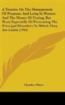 Charles White - A Treatise on the Management of Pregnant
