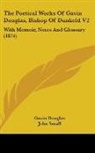 Gavin Douglas, John Small - The Poetical Works of Gavin Douglas, Bis