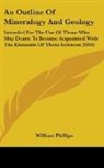 William Phillips - An Outline of Mineralogy and Geology: In