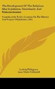 Ludwig Philippson - The Development of the Religious Idea in