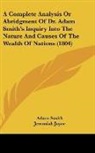 adam Smith, Jeremiah Joyce - A Complete Analysis Or Abridgment of Dr.