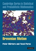 Peter Morters, Peter Peres Morters, Peter Mörters, Yuval Peres - Brownian Motion