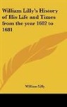 William Lilly - William Lilly's History of His Life and