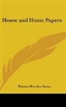 Harriet Beech Stowe, Harriet Beecher Stowe - House and Home Papers