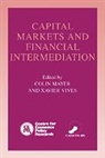 Colin (University of Warwick) Vives Mayer, Colin Vives Mayer, Colin Mayer, Xavier Vives - Capital Markets and Financial Intermediation
