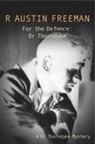R. Austin Freeman, Richard Austin Freeman - For the Defence: Dr. Thorndyke