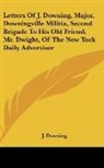 J. Downing - Letters of J. Downing, Major, Downingvil