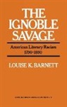 Louise K. Barnett, Unknown, Robert H. Walker - The Ignoble Savage