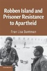 Fran Buntman, Fran Lisa Buntman, Fran Lisa (George Washington University Buntman, Buntman Fran Lisa - Robben Island and Prisoner Resistance to Apartheid