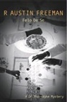 R. Austin Freeman, Richard Austin Freeman - Felo De Se