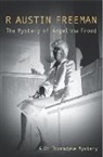 R. Austin Freeman, Richard Austin Freeman - Mystery of the Angelina Frood