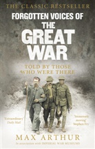 Max Arthur, Arthur Max - Forgotten voices of the Great War
