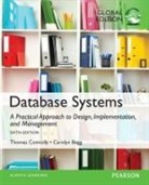 Carolyn Begg, Thoma Connolly, Thomas Connolly - Database Systems: A Practical Approach to Design, Implementation, and Management, Global Edition