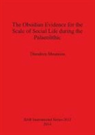 Theodora Moutsiou - The Obsidian Evidence for Scale of Social Life During Palaeolithic