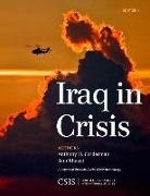 Anthony H. Cordesman, Anthony H. Khazai Cordesman, Sam Khazai - Iraq in Crisis