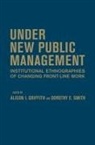 Alison I. Griffith, Alison I. (EDT)/ Smith Griffith, Alison I. Smith Griffith, Alison I Griffith, Alison I. Griffith, Dorothy E Smith... - Under New Public Management