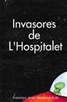 Francisco Javier Masegosa Avila, Masegosa Avila Francisco Javier - Invasores de L' Hospitalet