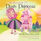 Carolina Cutruzzola - The Adventures of Posh Princess - At the Royal Palace