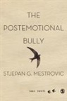 Dr. Stjepan Mestrovic, Stjepan Mestrovic, Stjepan Mestrovic - Postemotional Bully