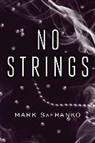 Mark SaFranko - No Strings